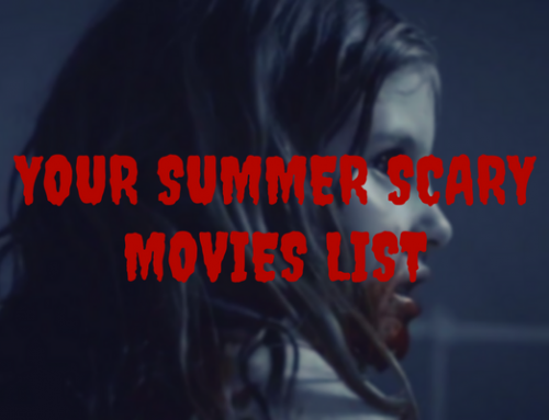 Your Summer 2017 Scary Movies List